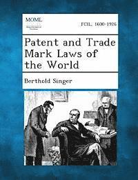 bokomslag Patent and Trade Mark Laws of the World