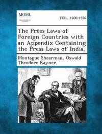 bokomslag The Press Laws of Foreign Countries with an Appendix Containing the Press Laws of India.