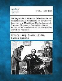 bokomslag Las Leyes de La Guerra Derechos de Los Beligerantes y Neutrales En La Guerra Terrestre y Maritima