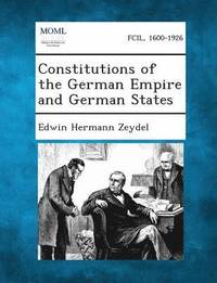 bokomslag Constitutions of the German Empire and German States