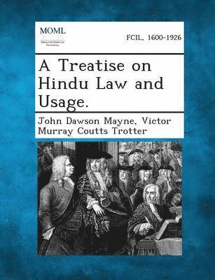 bokomslag A Treatise on Hindu Law and Usage.