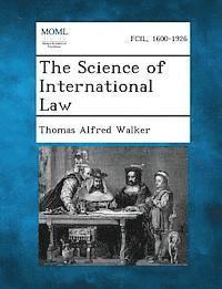 bokomslag The Science of International Law