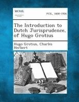 bokomslag The Introduction to Dutch Jurisprudence, of Hugo Grotius