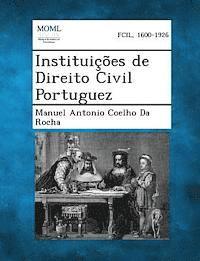 Instituicoes de Direito Civil Portuguez 1