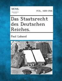 bokomslag Staatsrecht Des Deutschen Reiches.