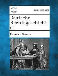 bokomslag Deutsche Rechtsgeschichte.