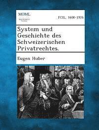 bokomslag System Und Geschichte Des Schweizerischen Privatrechtes.