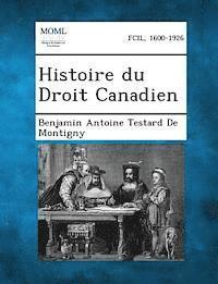 bokomslag Histoire Du Droit Canadien