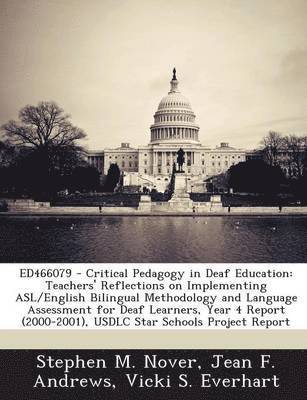 Stephen M Nover, Jean F Andrews, Vicki S Everhart - Ed466079 - Critical Pedagogy in Deaf Education, Häftad