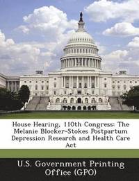 bokomslag House Hearing, 110th Congress