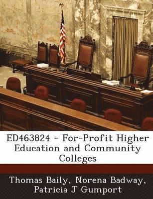 bokomslag Ed463824 - For-Profit Higher Education and Community Colleges