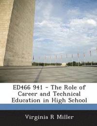 bokomslag Ed466 941 - The Role of Career and Technical Education in High School