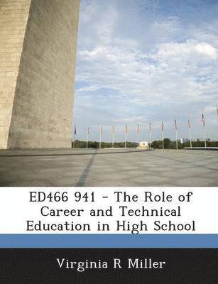 bokomslag Ed466 941 - The Role of Career and Technical Education in High School