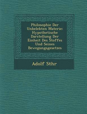 bokomslag Philosophie Der Unbelebten Materie