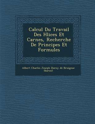 Calcul Du Travail Des H Lices Et Car Nes, Recherche de Principes Et Formules 1