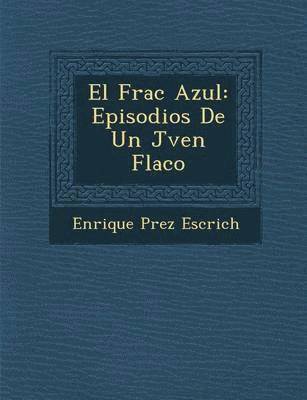Enrique P�rez Escrich, Enrique P& Escrich - Frac Azul, Häftad