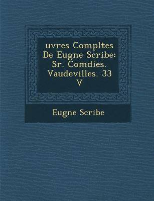 bokomslag Uvres Completes de Eug Ne Scribe