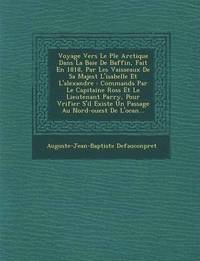 bokomslag Voyage Vers Le P Le Arctique Dans La Baie de Baffin, Fait En 1818, Par Les Vaisseaux de Sa Majest L'Isabelle Et L'Alexandre
