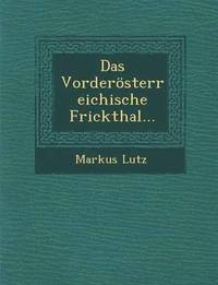 bokomslag Das Vorderosterreichische Frickthal...