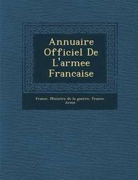 bokomslag Annuaire Officiel De L'armee Francaise