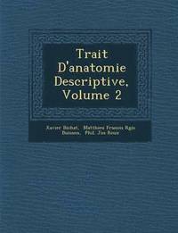 bokomslag Trait D'Anatomie Descriptive, Volume 2