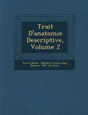 Trait D'Anatomie Descriptive, Volume 2 1