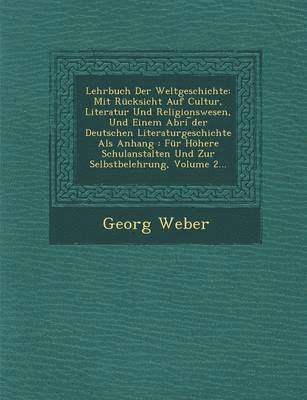 Georg Weber - Lehrbuch Der Weltgeschichte, Häftad