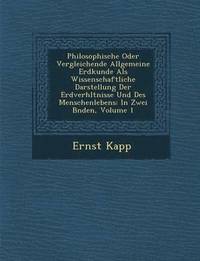 bokomslag Philosophische Oder Vergleichende Allgemeine Erdkunde ALS Wissenschaftliche Darstellung Der Erdverh Ltnisse Und Des Menschenlebens