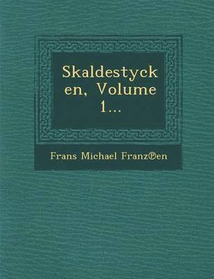 Skaldestycken, Volume 1... 1