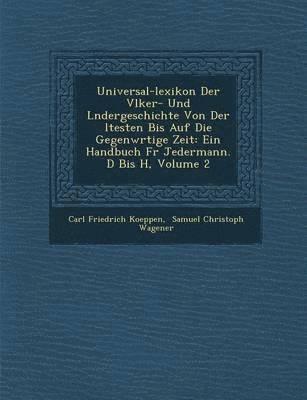 Universal-Lexikon Der V Lker- Und L Ndergeschichte Von Der Ltesten Bis Auf Die Gegenw Rtige Zeit 1