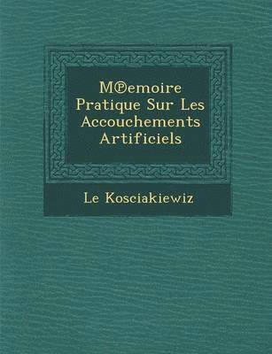 M Emoire Pratique Sur Les Accouchements Artificiels 1