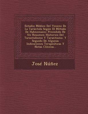 bokomslag Estudio Medico del Veneno de La Tarantula Segun El Metodo de Hahnemann