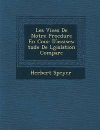 bokomslag Les Vices de Notre Proc Dure En Cour D'Assises