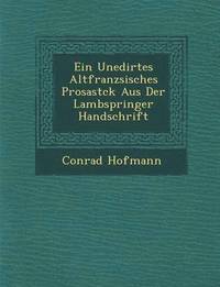 bokomslag Ein Unedirtes Altfranzsisches Prosastck Aus Der Lambspringer Handschrift