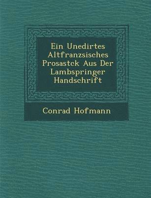 Ein Unedirtes Altfranzsisches Prosastck Aus Der Lambspringer Handschrift 1