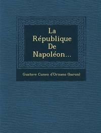 bokomslag La Republique de Napoleon...
