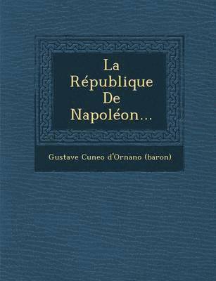 bokomslag La Republique de Napoleon...