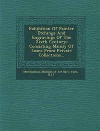 bokomslag Exhibition of Painter Etchings and Engravings of the Xixth Century
