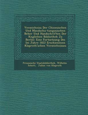 bokomslag Verzeichniss Der Chinesischen Und Mandschu-Tungusischen B Cher Und Handschriften Der K Nglichen Bibliothek Zu Berlin