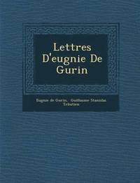 bokomslag Lettres D'eug&#65533;nie De Gu&#65533;rin