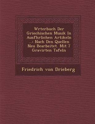 Wrterbuch Der Griechischen Musik In Ausfhrlichen Artikeln ... 1