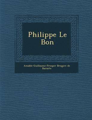 bokomslag Philippe Le Bon