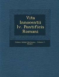 bokomslag Vita Innocentii IV. Pontificis Romani