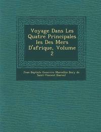 bokomslag Voyage Dans Les Quatre Principales Les Des Mers D'Afrique, Volume 2