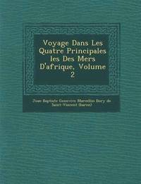 bokomslag Voyage Dans Les Quatre Principales Les Des Mers D'Afrique, Volume 2