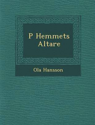bokomslag P Hemmets Altare