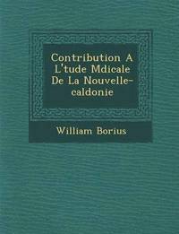 bokomslag Contribution A L' Tude M Dicale de La Nouvelle-Cal Donie