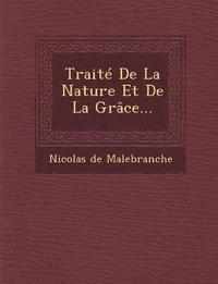 bokomslag Traite de La Nature Et de La Grace...
