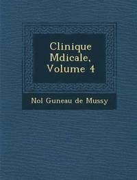 bokomslag Clinique M Dicale, Volume 4