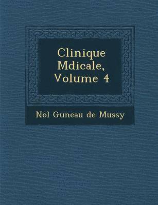 bokomslag Clinique M Dicale, Volume 4